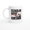 Turkish Pharmacist Mug - Eczacılar Hayat Kurtarır - Perfect Gift for Pharmacists